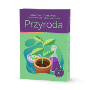 Baza Prac Domowych Dopasowanych do Twojego Podręcznika - Przyroda kl. 4
