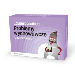 EDUTERAPEUTICA Problemy Wychowawcze Uzależnienia